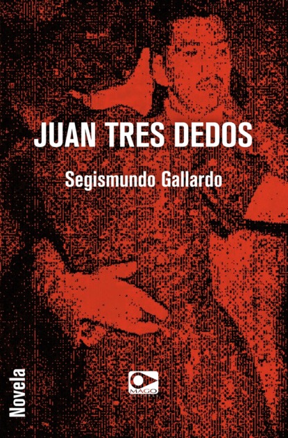 Segismundo Gallardo - Juan Tres Dedos