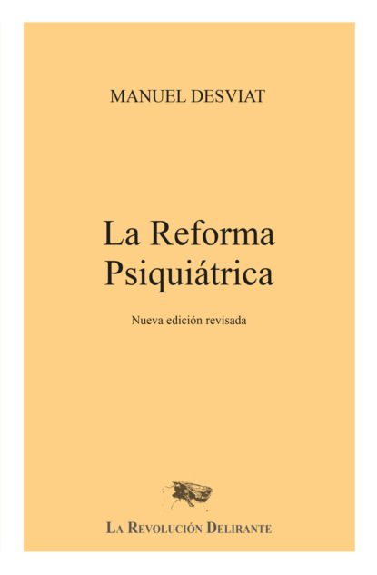 Manuel Desviat - La Reforma Psiquiátrica