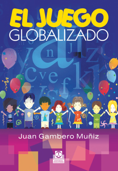 Juan Gambero Muñiz - El juego globalizado (Color)