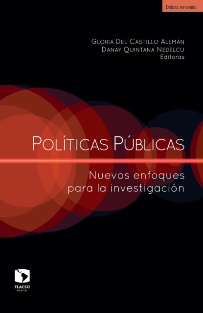 Gloria Del Castillo Alemán - Políticas públicas: Nuevos enfoques para la investigación