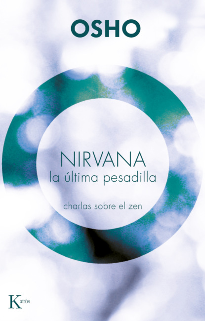 OSHO - Nirvana. La última pesadilla