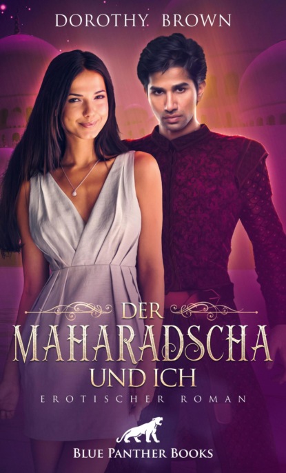 

Der Maharadscha und ich | Erotischer Roman