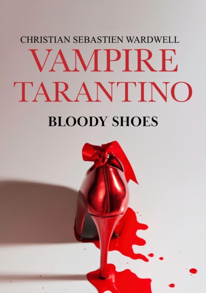 

Vampire Tarantino Bloody Shoes