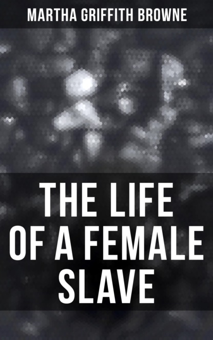 

The Life of a Female Slave