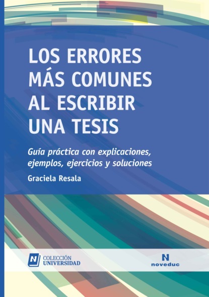 Graciela Resala - Los errores más comunes al escribir una tesis