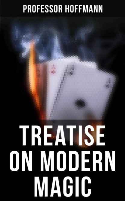 Professor Hoffmann - Treatise on Modern Magic