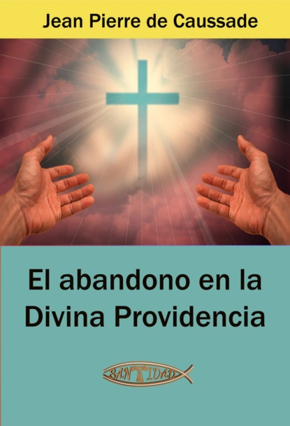 Обложка книги El abandono en la Divina Providencia, Jean Pierre De Caussade