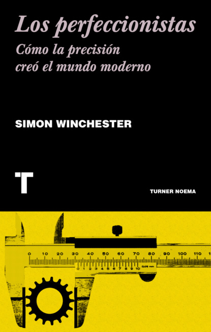 Simon Winchester - Los perfeccionistas