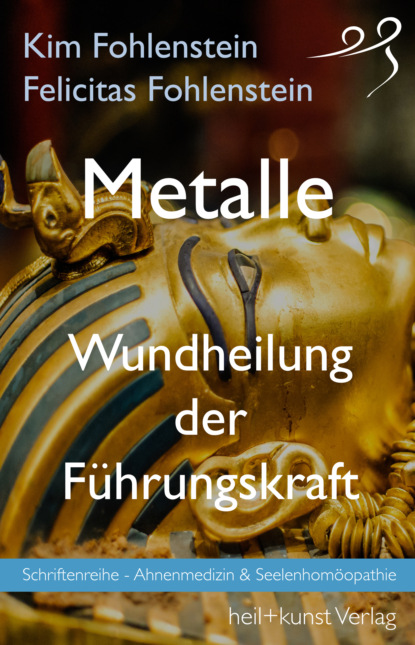 Metalle - Wundheilung der Führungskraft (Kim Fohlenstein). 