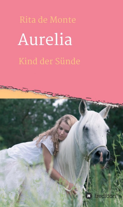 

Aurelia - Kind der Sünde