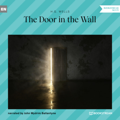 H. G. Wells - The Door in the Wall (Unabridged)