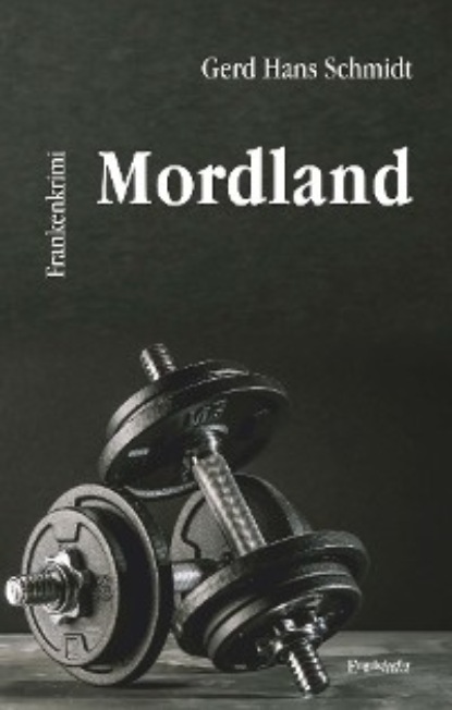 Gerd Hans Schmidt - Mordland
