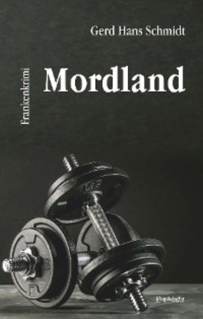 Обложка книги Mordland, Gerd Hans Schmidt