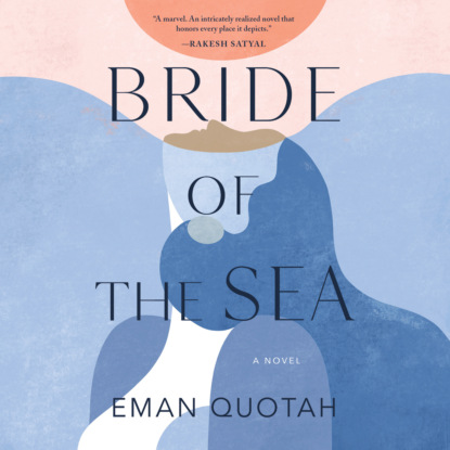 Bride of the Sea (Unabridged) - Eman Quotah