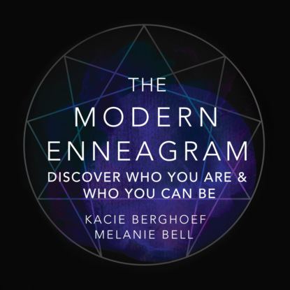 Ксюша Ангел - The Modern Enneagram - Discover Who You Are and Who You Can Be (Unabridged)