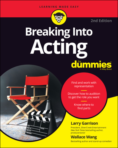 Breaking into Acting For Dummies (Larry  Garrison). 