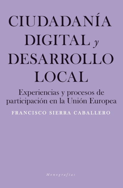 Francisco Sierra Caballero - Ciudadanía digital y desarrollo local