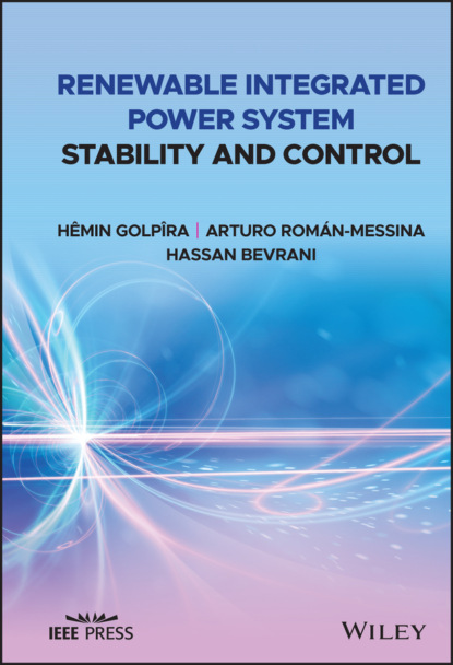 Hassan Bevrani - Renewable Integrated Power System Stability and Control