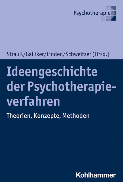 Группа авторов - Ideengeschichte der Psychotherapieverfahren