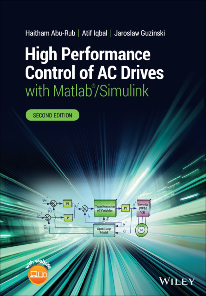 Haitham Abu-Rub - High Performance Control of AC Drives with Matlab/Simulink
