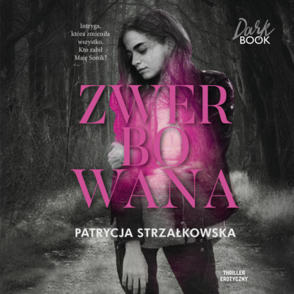 Patrycja Strzałkowska - Zwerbowana