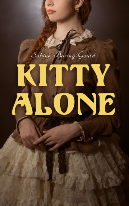 Baring-Gould Sabine - Kitty Alone