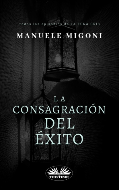 Manuele Migoni - La Consagración Del Éxito