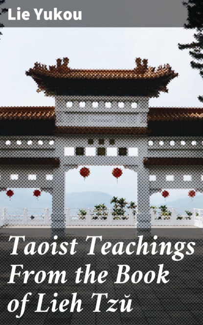 

Taoist Teachings From the Book of Lieh Tzŭ
