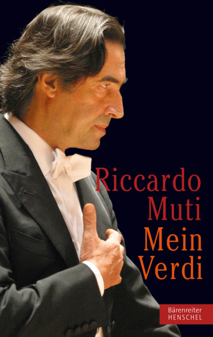 Riccardo  Muti - Mein Verdi