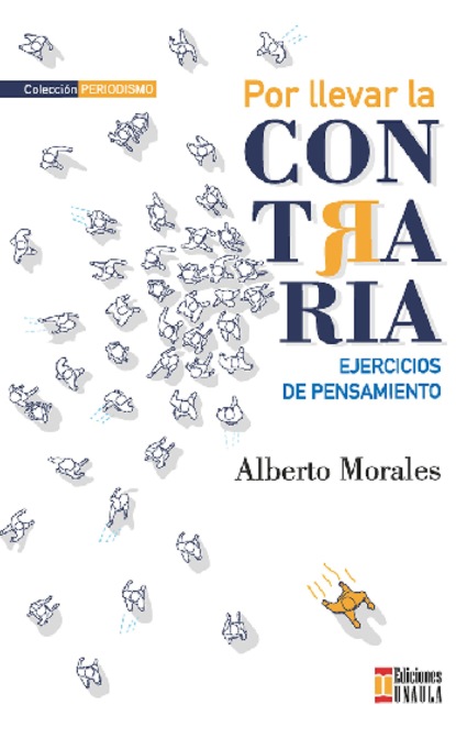 Alberto Morales - Por llevar la contraria