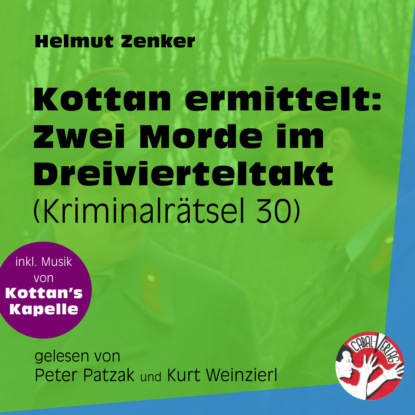 Helmut Zenker - Zwei Morde im Dreivierteltakt - Kottan ermittelt - Kriminalrätseln, Folge 30 (Ungekürzt)