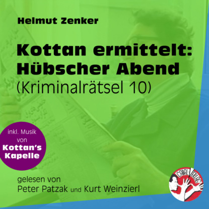 Helmut Zenker - Hübscher Abend - Kottan ermittelt - Kriminalrätseln, Folge 10 (Ungekürzt)