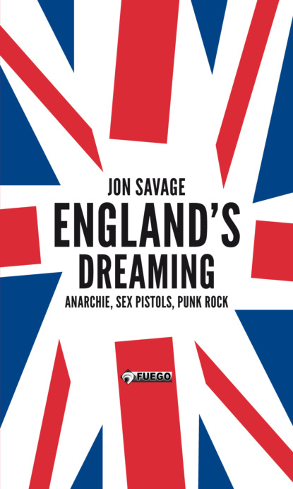 Jon  Savage - England's Dreaming [Deutschsprachige Ausgabe]