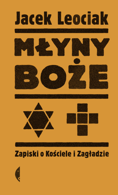 Jacek Leociak - Młyny boże