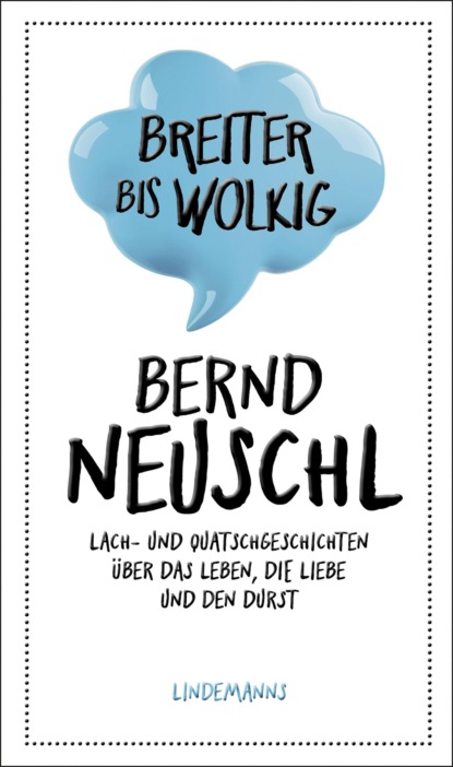Bernd Neuschl - Breiter bis wolkig