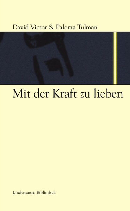 Mit der Kraft zu lieben