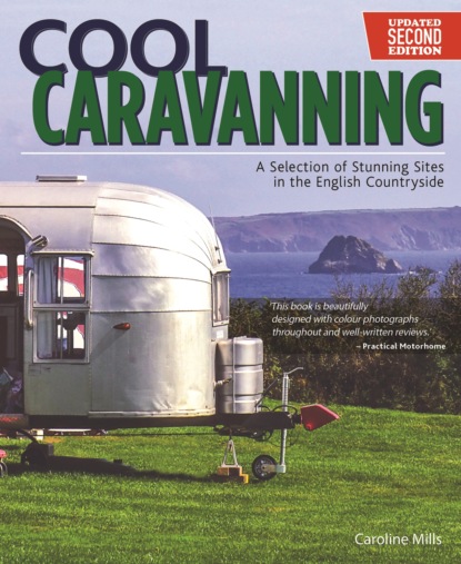 Caroline Mills - Cool Caravanning, Updated Second Edition