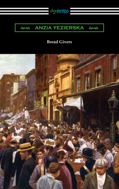 Anzia  Yezierska - Bread Givers