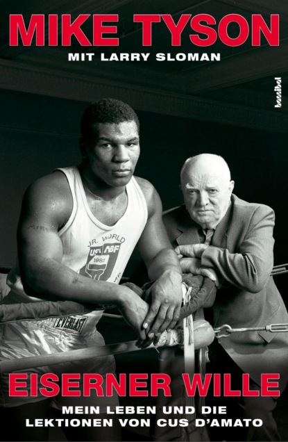 Mike  Tyson - Eiserner Wille