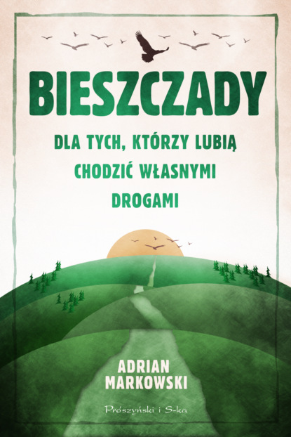 Adrian Markowski - Bieszczady