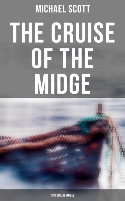 Michael  Scott - The Cruise of the Midge (Historical Novel)