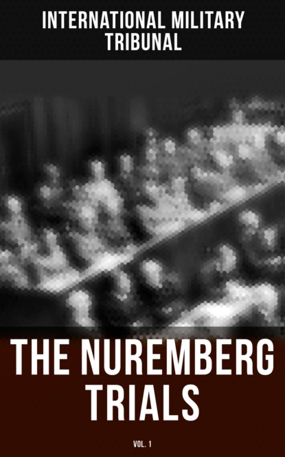 

The Nuremberg Trials (Vol.1)