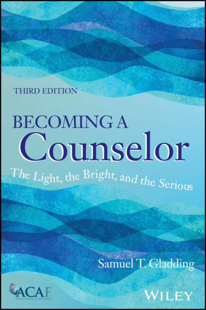 Becoming a Counselor (Samuel T. Gladding). 