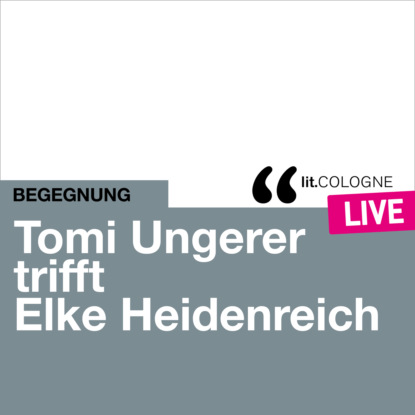 Tomi Ungerer trifft Elke Heidenreich - lit.COLOGNE live (Ungek?rzt)