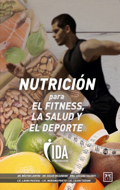Dr. Oscar Incarbone - Nutrición para el fitness, la salud y el deporte