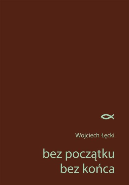 

bez początku bez końca