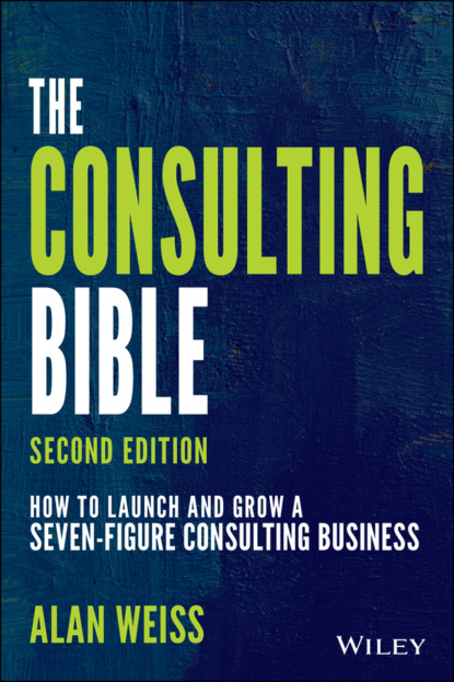 Alan Weiss - The Consulting Bible