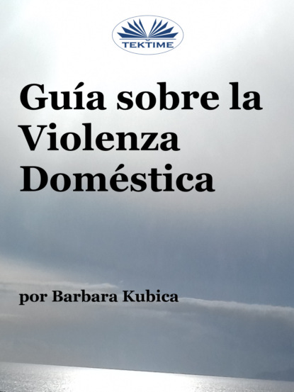 Barbara Kubica - Guía Contra La Violencia Doméstica