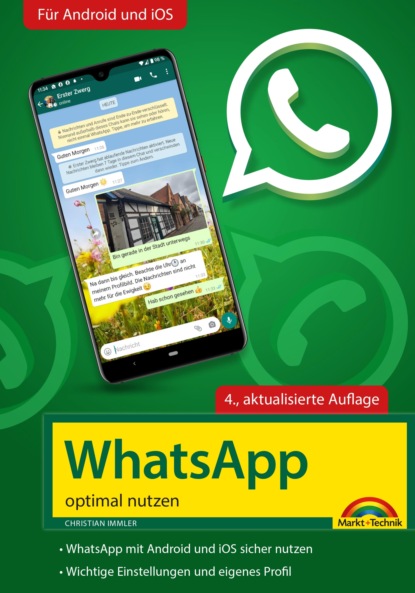 Christian Immler WhatsApp - optimal nutzen - 4. Auflage - neueste Version 2021 mit allen Funktionen erklärt