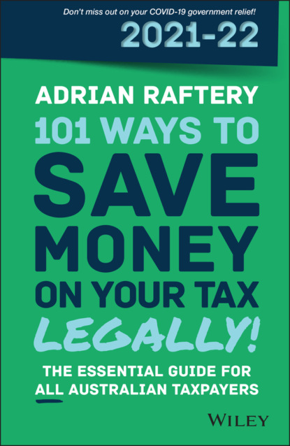 Adrian Raftery - 101 Ways to Save Money on Your Tax - Legally! 2021 - 2022